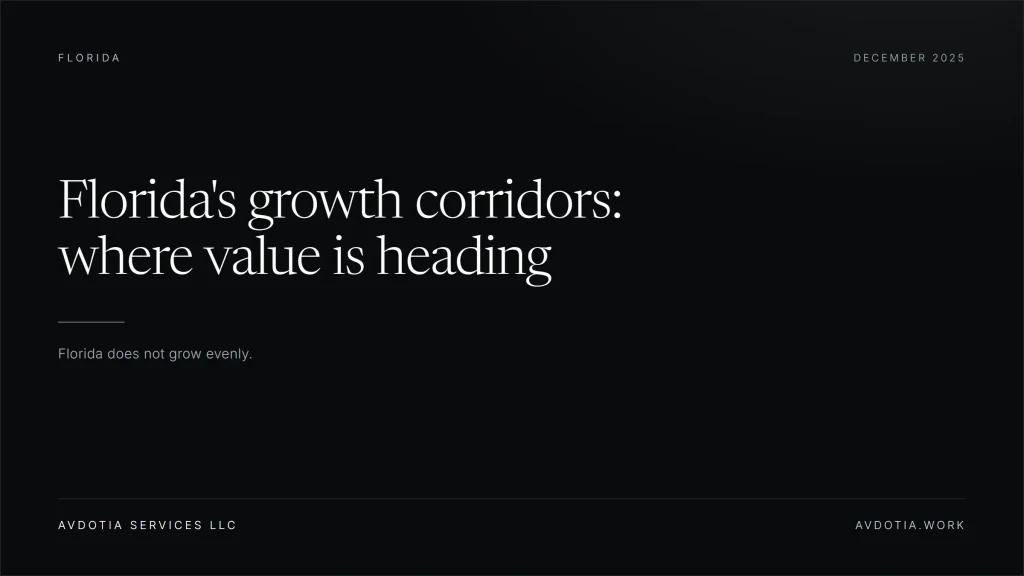 Florida's growth corridors: where value is heading — Avdotia Services