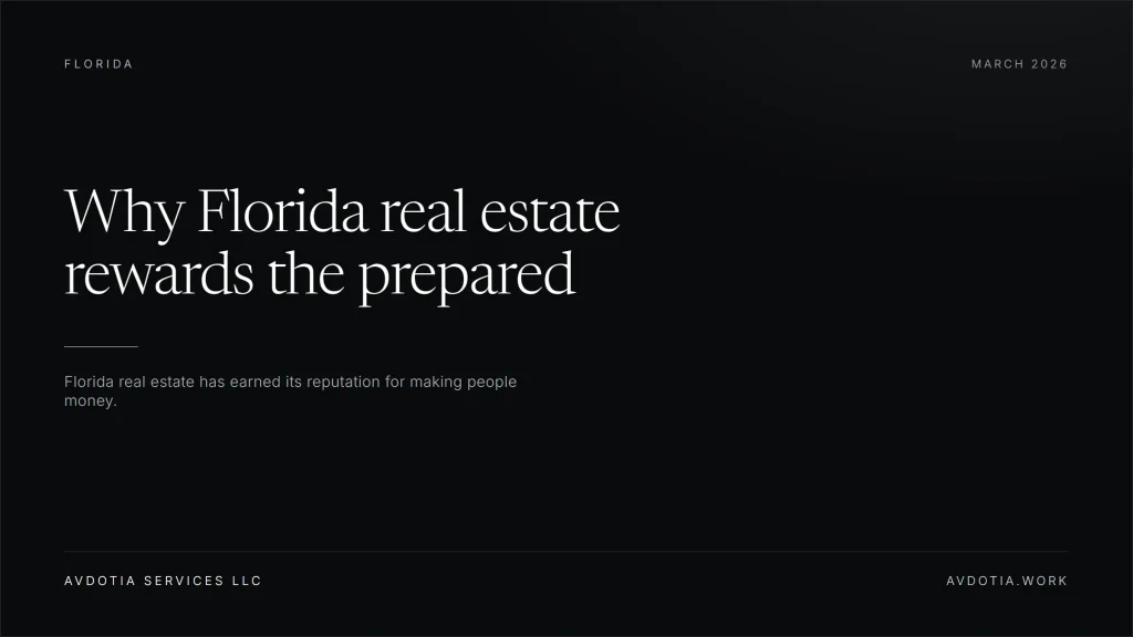 Why Florida real estate rewards the prepared — Avdotia Services