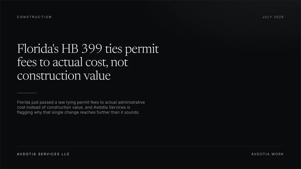 Florida's HB 399 ties permit fees to actual cost, not construction value — Avdotia Services