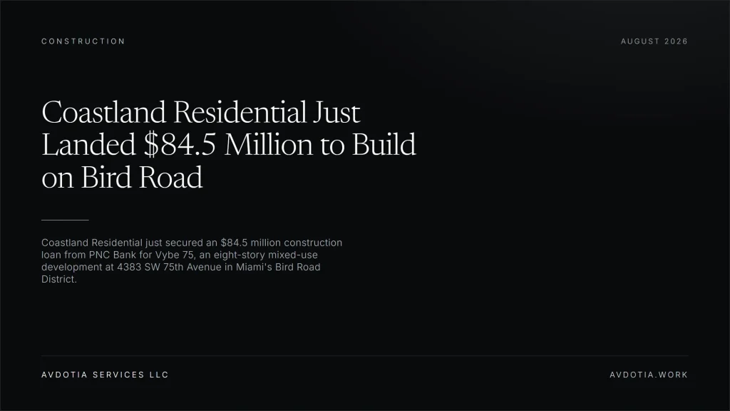 Coastland Residential Just Landed $84.5 Million to Build on Bird Road — Avdotia Services