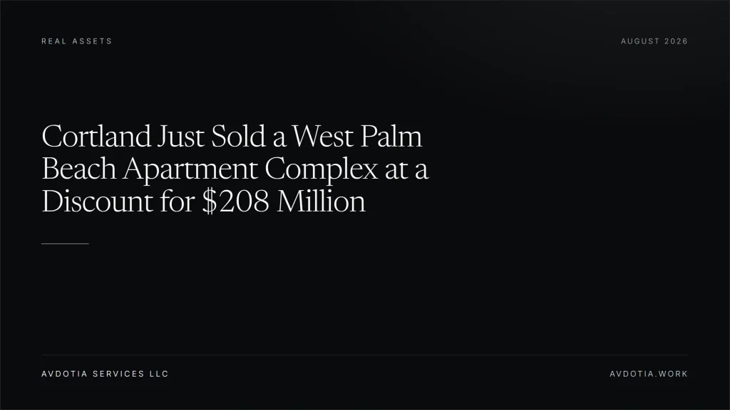 Cortland Just Sold a West Palm Beach Apartment Complex at a Discount for $208 Million — Avdotia Services