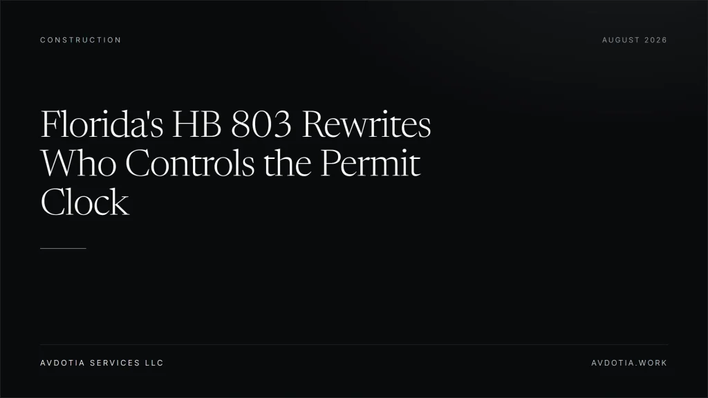 Florida's HB 803 Rewrites Who Controls the Permit Clock — Avdotia Services