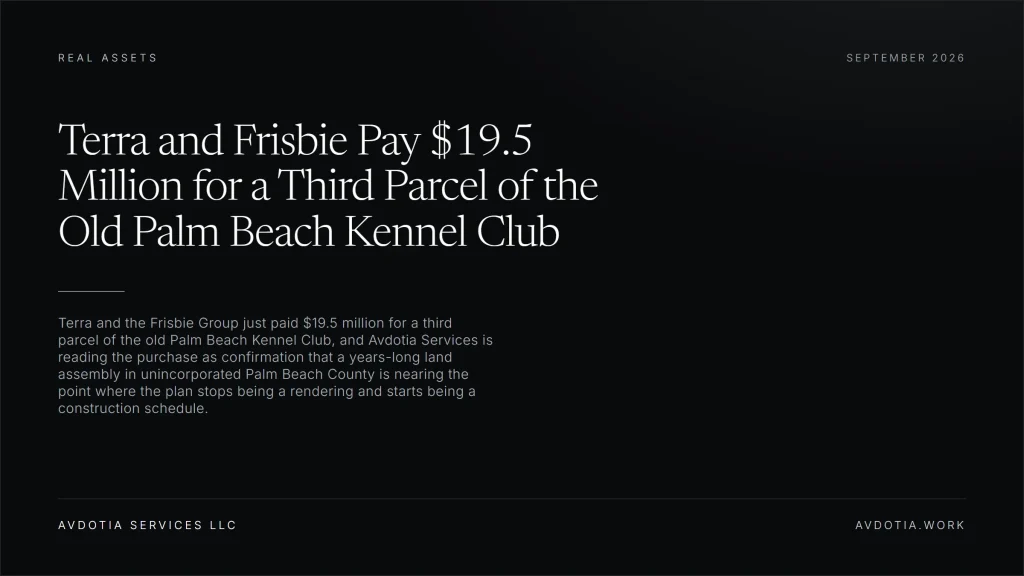 Terra and Frisbie Pay $19.5 Million for a Third Parcel of the Old Palm Beach Kennel Club — Avdotia Services
